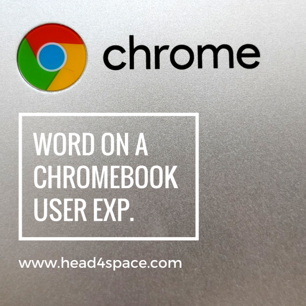 Microsoft Word on a Chromebook User Experience